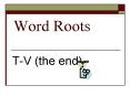 Word Roots PowerPoint PPT Presentation