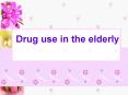 Drug use in the elderly PowerPoint PPT Presentation