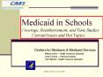 Medicaid in Schools Coverage, Reimbursement, and Time Studies Current Issues and Hot Topics PowerPoint PPT Presentation