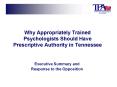 Why Appropriately Trained Psychologists Should Have Prescriptive Authority in Tennessee PowerPoint PPT Presentation
