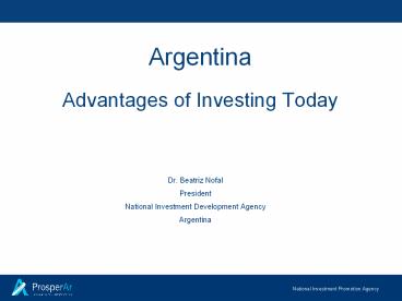 Argentina Advantages of Investing Today