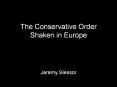 The Conservative Order Shaken in Europe PowerPoint PPT Presentation