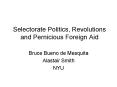 Selectorate Politics, Revolutions and Pernicious Foreign Aid PowerPoint PPT Presentation