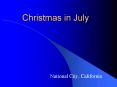Christmas in July PowerPoint PPT Presentation