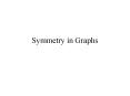 Symmetry in Graphs PowerPoint PPT Presentation