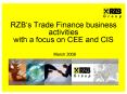RZBs Trade Finance business activities with a focus on CEE and CIS PowerPoint PPT Presentation