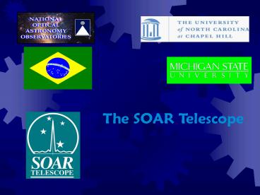 The SOAR Telescope
