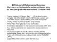 QM School of Mathematical Sciences Workshop on finding information at Queen Mary for new postgraduat PowerPoint PPT Presentation