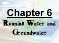 Running Water and Groundwater PowerPoint PPT Presentation