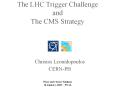 The LHC Trigger Challenge and The CMS Strategy PowerPoint PPT Presentation