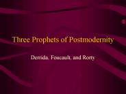 Three Prophets of Postmodernity