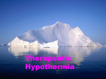 Therapeutic Hypothermia