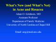 Whats New and Whats Not in Acne and Rosacea PowerPoint PPT Presentation