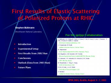 First Results of Elastic Scattering of Polarized Protons at RHIC