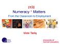 still Numeracy Matters From the Classroom to Employment PowerPoint PPT Presentation