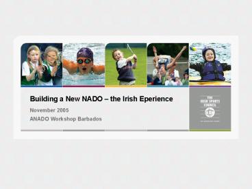 Building a New NADO the Irish Eperience