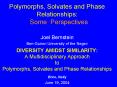 Polymorphs, Solvates and Phase Relationships:  Some Perspectives PowerPoint PPT Presentation
