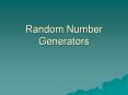Random Number Generators PowerPoint PPT Presentation