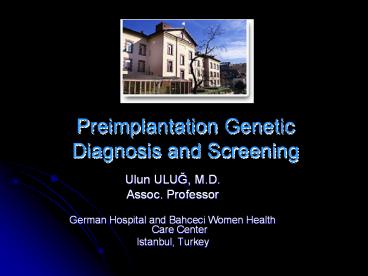 Preimplantation Genetic Diagnosis and Screening