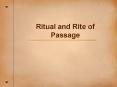 Ritual and Rite of Passage PowerPoint PPT Presentation