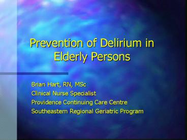 Prevention of Delirium in Elderly Persons
