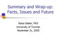 Summary and Wrapup: Facts, Issues and Future PowerPoint PPT Presentation