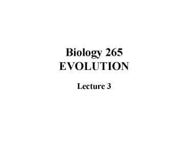 Biology 265 EVOLUTION