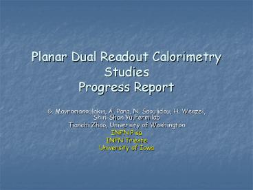 Planar Dual Readout Calorimetry Studies Progress Report