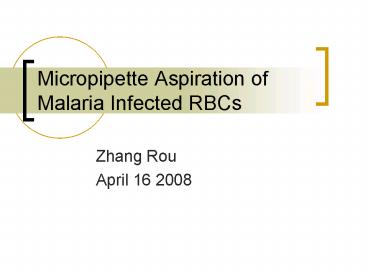 Micropipette Aspiration of Malaria Infected RBCs