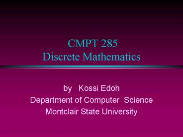 PPT – CMPT 285 Discrete Mathematics PowerPoint presentation | free to ...