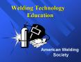 Welding Technology        Education PowerPoint PPT Presentation