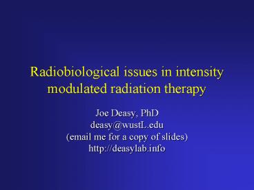 Radiobiological issues in intensity modulated radiation therapy