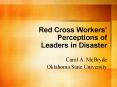 Red Cross Workers Perceptions of Leaders in Disaster PowerPoint PPT Presentation