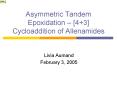 Asymmetric Tandem Epoxidation 4 3 Cycloaddition of Allenamides PowerPoint PPT Presentation