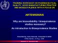 TRAINING WORKSHOP ON PHARMACEUTICAL QUALITY, GOOD MANUFACTURING PRACTICE AND BIOEQUIVALENCE WITH A FOCUS ON  ARTEMISININS PowerPoint PPT Presentation