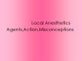 Local Anesthetics PowerPoint PPT Presentation