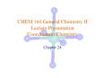 CHEM 160 General Chemistry II Lecture Presentation Coordination Chemistry PowerPoint PPT Presentation