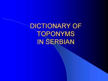DICTIONARY%20OF%20TOPONYMS%20IN%20SERBIAN