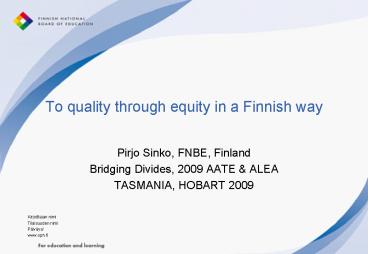 To quality through equity in a Finnish way