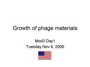 Growth of phage materials
