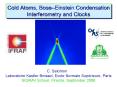 Cold Atoms, BoseEinstein Condensation Interferometry and Clocks PowerPoint PPT Presentation