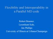 Flexibility and Interoperability in a Parallel MD code