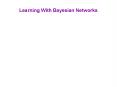 Learning With Bayesian Networks PowerPoint PPT Presentation