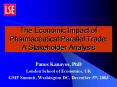 The Economic Impact of Pharmaceutical Parallel Trade: A Stakeholder Analysis PowerPoint PPT Presentation