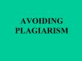 AVOIDING PLAGIARISM PowerPoint PPT Presentation