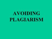 AVOIDING PLAGIARISM