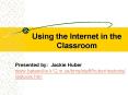 Using the Internet in the Classroom PowerPoint PPT Presentation