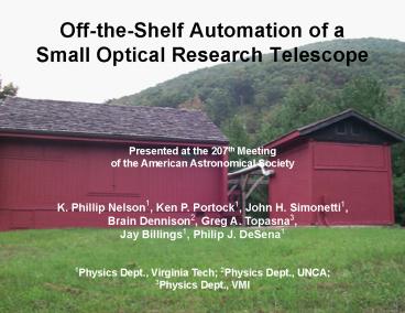 OfftheShelf Automation of a Small Optical Research Telescope
