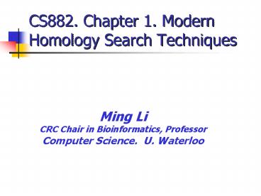 CS882' Chapter 1' Modern Homology Search Techniques
