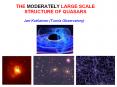 THE MODERATELY LARGE SCALE STRUCTURE OF QUASARS PowerPoint PPT Presentation